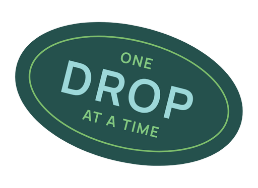 Badge that says "One Drop at a Time"